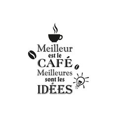 Sticker mural citation meilleur est le café 70x20cm