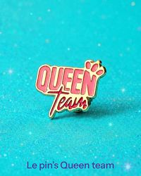 Le pins Queen Team